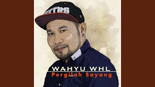 Download lagu Pergilah Sayang mp3 Download lagu Pergilah Sayang mp3
