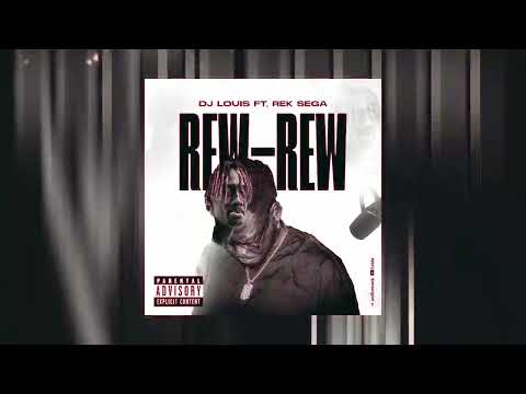 Dj Louis Ft. Rek Sega - Rew rew