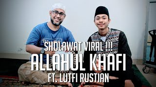 Download lagu VIRAL!!! SHOLAWAT ALLAHUL KHAFI BERSAMA LUTFI RUSTIAN mp3 Download lagu VIRAL!!! SHOLAWAT ALLAHUL KHAFI BERSAMA LUTFI RUSTIAN mp3