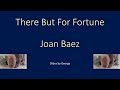 Joan Baez   There But For Fortune  karaoke