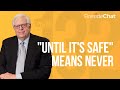 Fireside Chat Ep. 132 — "Until It's Safe" Means Never | Fireside Chat - PragerU Fireside Chat Ep. 132 — "Until It's Safe" Means Never | Fireside Chat