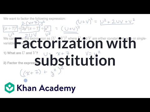 Factorization With Substitution Video Khan Academy