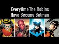 Everytime The Robins Have Become Batman