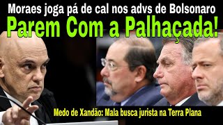INCANSÁVEL! MORAES DETONA ÚLTIMA JOGADA DE ADVS DE BOLSONARO! MALA EM PÂNICO! DUDU VAI FERRAR O PAI!