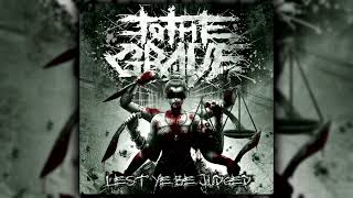Music video thumbnail preview for To the Grave - Lest Ye Be Judged [ FULL EP ] by To the Grave
