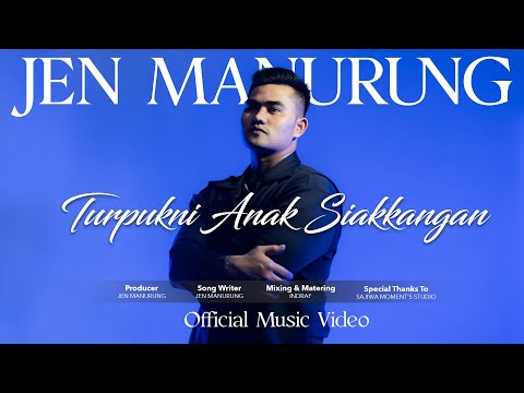 Jen Manurung - Turpukni Anak Siakkangan ( Official Music Video )