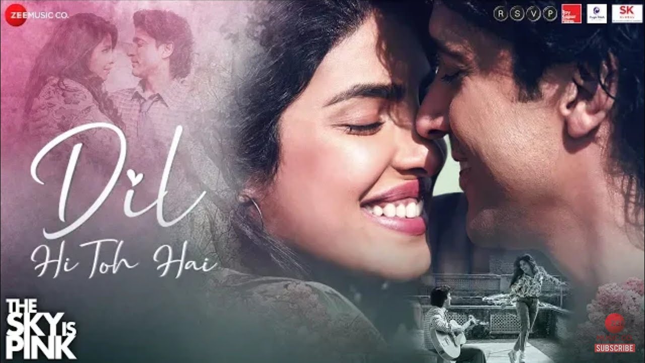 Dil Hi Toh Hai Lyrics – The Sky Is Pink | Arijit Singh 3 Dil Hi Toh Hai Lyrics – The Sky Is Pink | Arijit Singh 3