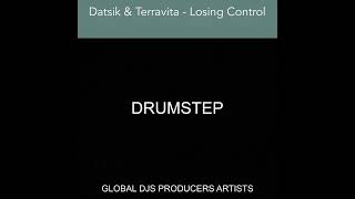 Datsik &amp; Terravita - Losing Control