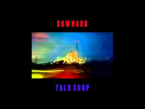 04. SEVEN TEETH - DOWNARD - TALK SHOP EP