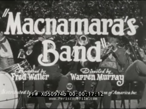 "MACNAMARA'S BAND"  IRISH SOUNDIE 1940s MUSIC VIDEO w/ GUS VAN   XD50974b