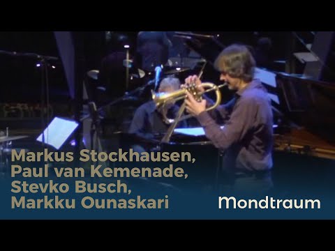 Markus Stockhausen, Paul van Kemenade, Stevko Busch, Markku Ounaskari - Mondtraum