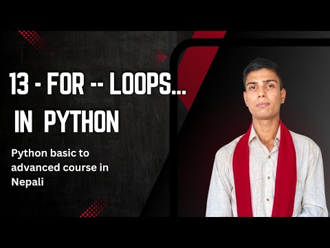 13 For Loop In Python Python Basic To Advanced Course In Nepali