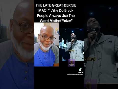 Funnies: The Late Great Bernie Mac "Why Do Black People Always Use The Word Motherf#cker?