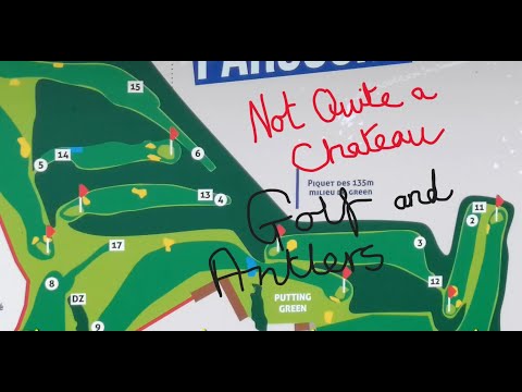 Not Quite a Chateau DIY 156 - A Golf Course Foray - and a 14 point Antler Project