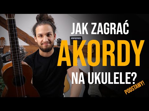Podstawowe akordy na ukulele - Naucz się grać  od podstaw!
