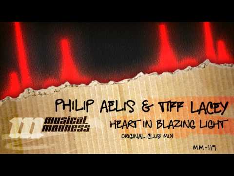 Philip Aelis & Tiff Lacey - Heart In Blazing Light (Original Club Mix) [OFFICIAL]