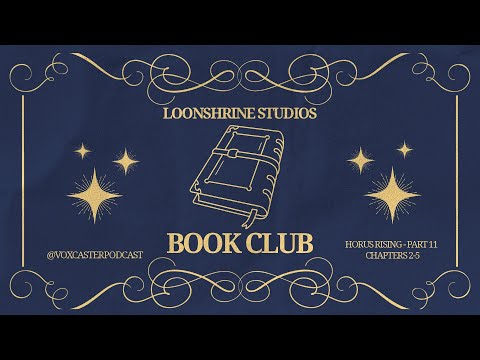 Transmission 27: The Loonshrine Book Club – Horus Rising, Part II (Chapters 2–5)