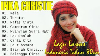 Download lagu inka christie The Best || Lagu Lawas || Indonesia Tahun 80an | Rela - Inka Christie/Teratai mp3 Download lagu inka christie The Best || Lagu Lawas || Indonesia Tahun 80an | Rela - Inka Christie/Teratai mp3