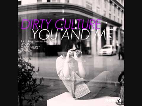 Dirty Culture - You And Me