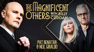 Pat Benatar &amp; Neil Giraldo | The Magnificent Others with Billy Corgan
