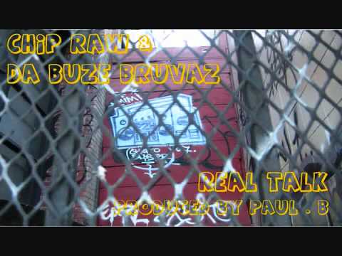 Chip Raw "Real Talk" ft. Da Buze Bruvaz (Prod by Paul B)