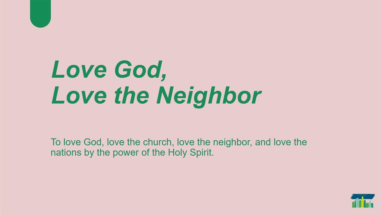 Love God, Love The Neighbor - January 19, 2025