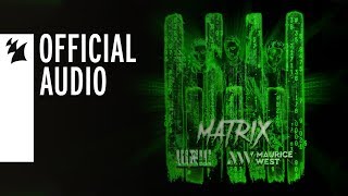 W&amp;W x Maurice West - Matrix
