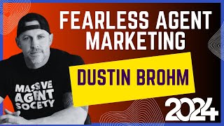 Fearless Realtor Marketing Strategies with Dustin Brohm