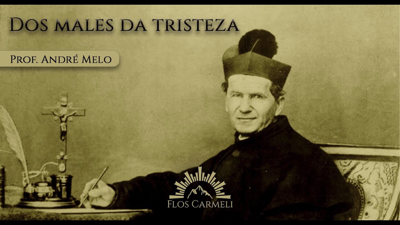 Do Grande Mal que é a Tristeza - Prof. André Melo