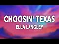 Ella Langley Choosin Texas Lyrics She S From Texas I Can Tell By The Way