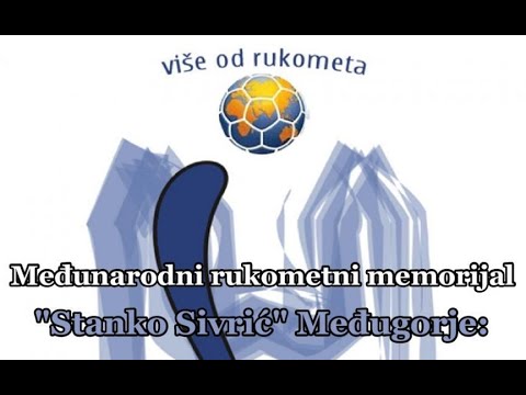 MEĐUNARODNI RUKOMETNI MEMORIJAL STANKO SIVRIĆ MEĐUGORJE 2022.-ZAVRŠNICA