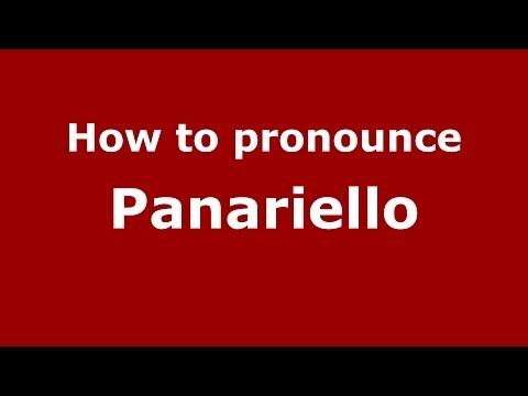 How to pronounce Panariello (Italian/Italy) - PronounceNames.com