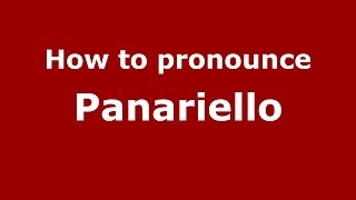 How to pronounce Panariello
