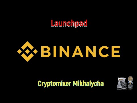 How to participate in launchpad. Instruction. Binanace. / Как участвовать в лаунчпад. Инструкция.