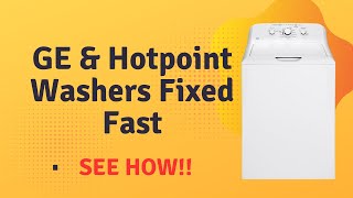 How to Fix a GE or Hotpoint Washer That Won't Spin or Start
