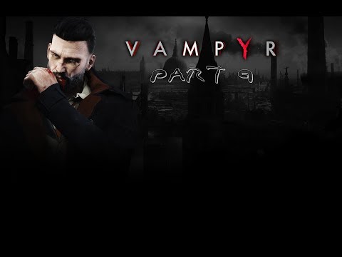 Vampyr Gameplay Walkrough German (No Commentary) Part 9