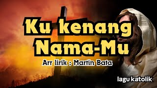 Download lagu KU KENANG NAMAMU || LAGU KATOLIK ARWAH || Arr,Lirik : Martin Bata mp3