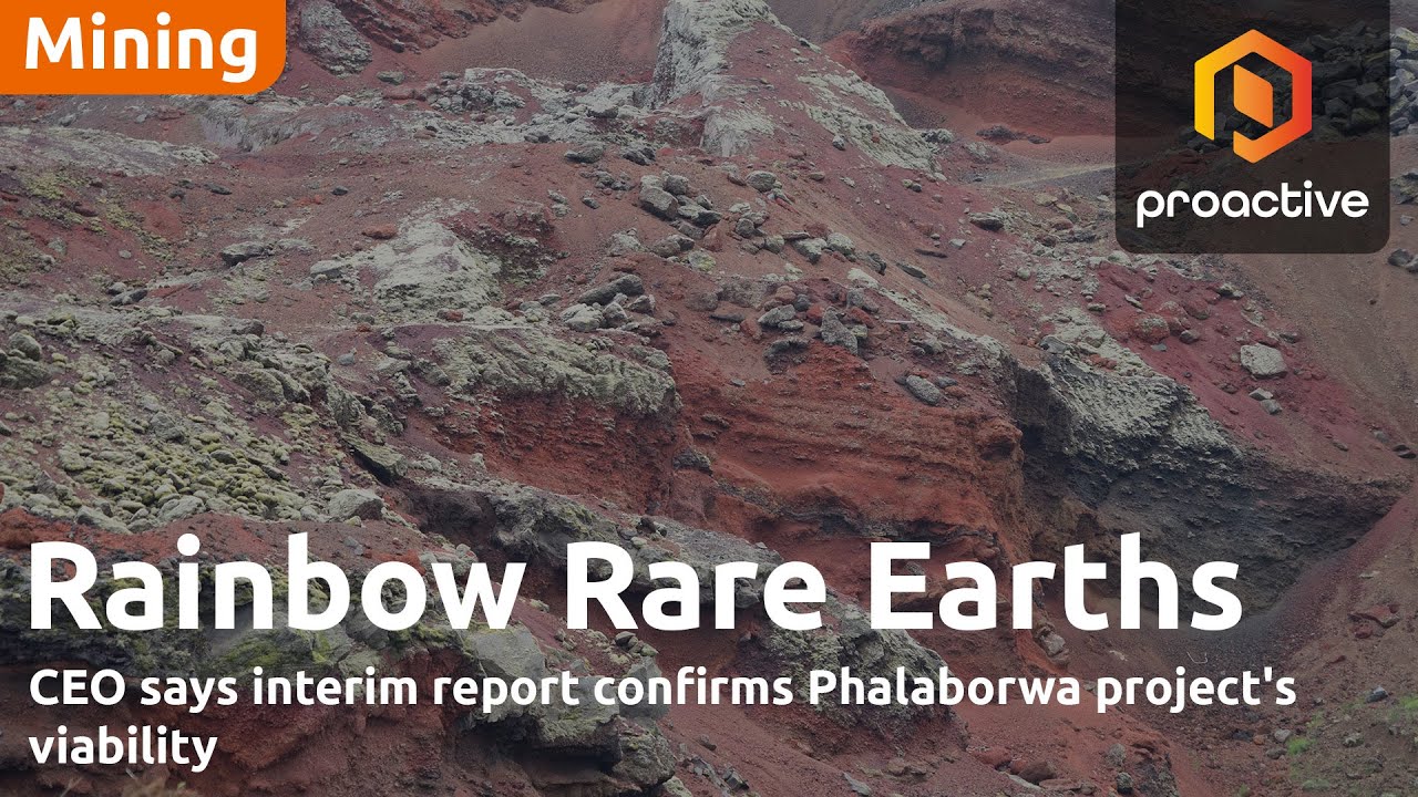 Rainbow Rare Earths says interim report confirms Phalaborwa project's viability