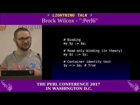 Lightning Talk by Brock Wilcox - ":Perl6"