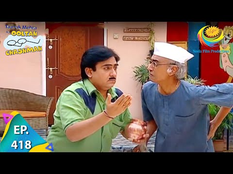 Taarak Mehta Ka Ooltah Chashmah - Episode 418 - Full Episode