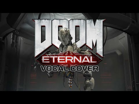 DOOM Eternal - Mick Gordon - The Only Thing They Fear Is You (Vocal cover)