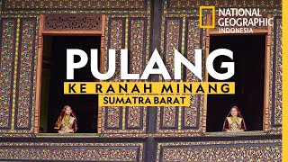 Download lagu Minang Land West Sumatra Everything is There! - National Geographic Indonesia mp3