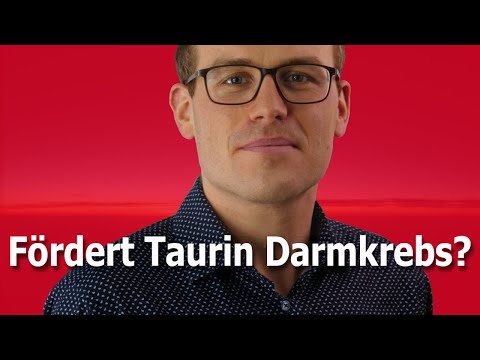 Fördert Taurin Darmkrebs? (wissenschaftlich untersucht)