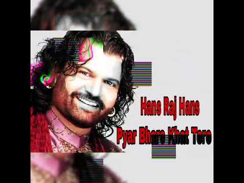 Pyar Bhare Khat Tere-Hans Raj Hans- Full Song