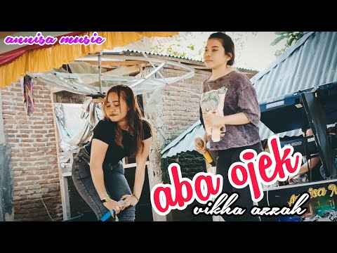 ABA OJEK COVER VIKHA AZZA - ANNISA MUSIC