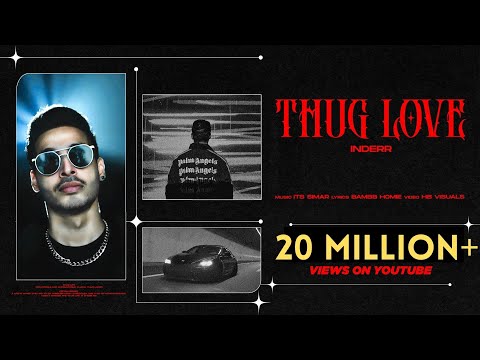 Thug Love - INDERR - Trending Hit Song @INDERR