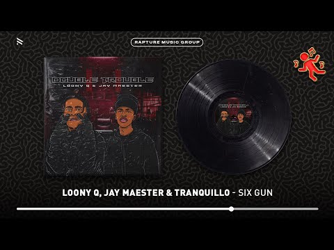 Loony Q, Jay Maester & Tranquillo - Six Gun (Official Audio)