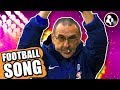 ♫ IS IT TOO LATE TO FIRE SARRI? FOOTBALL SONG | Sorry