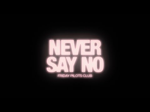 Video thumbnail for Never Say No