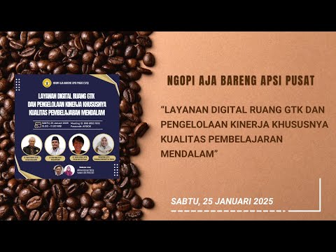 NGOPI AJA (175): LAYANAN DIGITAL RUANG GTK & PENGELOLAAN KINERJA KUALITAS PEMBELAJARAN MENDALAM